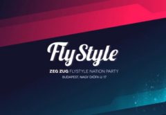 FlyStyle Nation Party - Zeg Zug Budapest