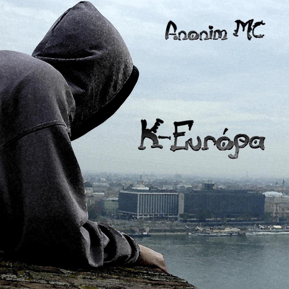 Anonim MC - K-Európa album borító